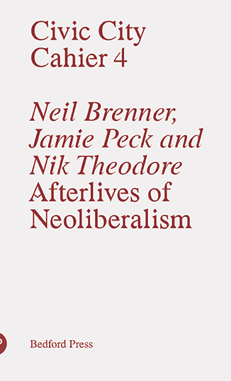 Cover artwork for Civic City Cahier 4 – Afterlives of Neoliberalism