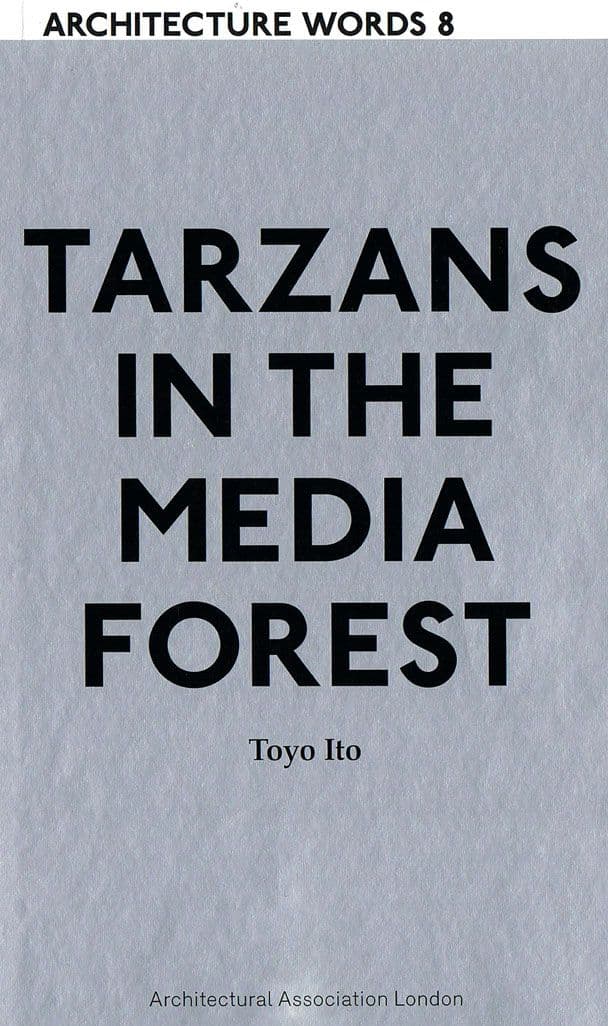 Cover artwork for Architecture Words 8 – Tarzans in the Media Forest